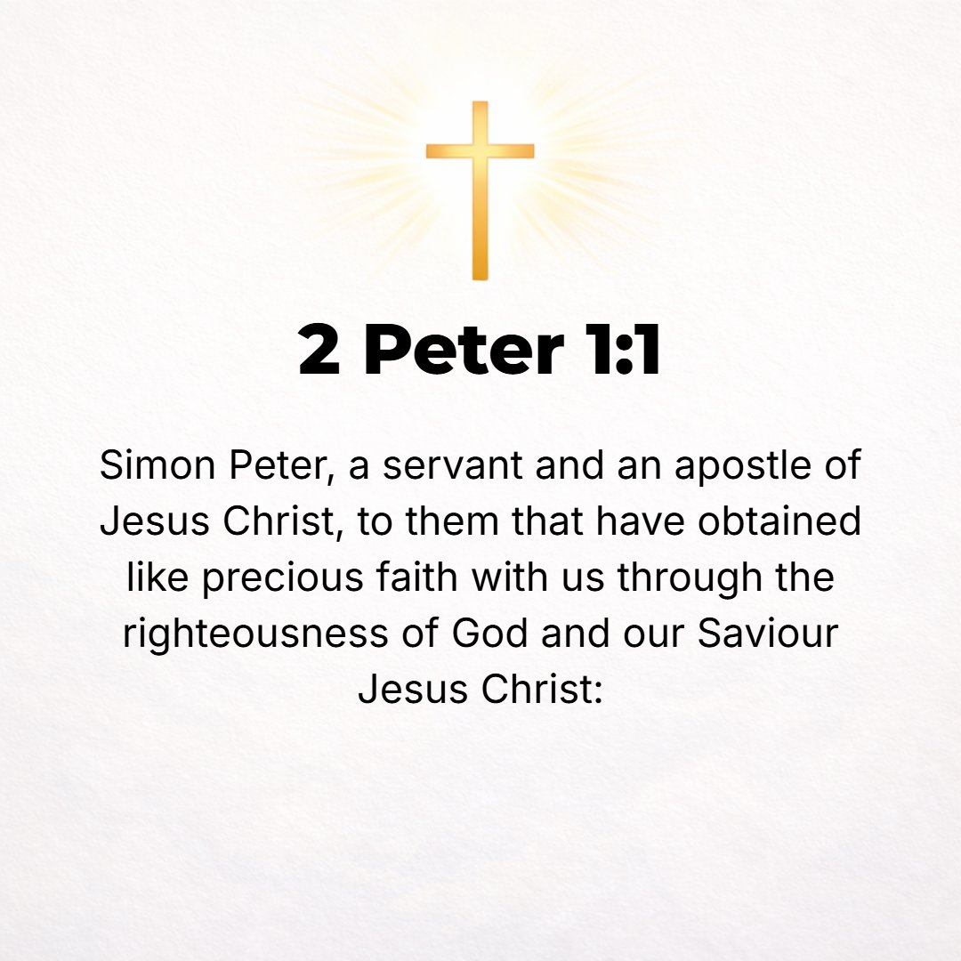 2 Peter 1:1 - SIMON PETER, a servant and apostle (special messenger) of Jesus Christ, to those who have received (obtained an equal privilege of) like precious faith with ...