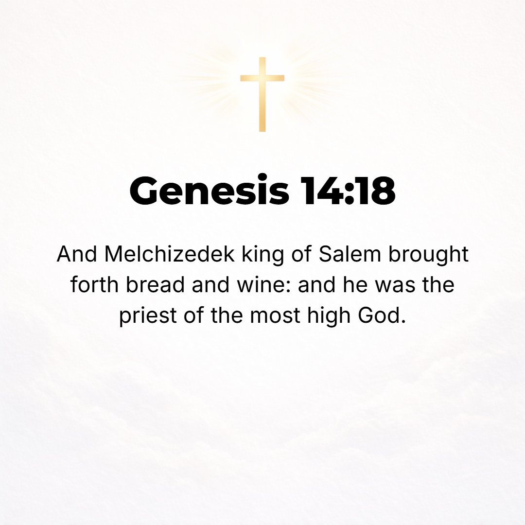 Genesis 14:18 - Melchizedek king of Salem [later called Jerusalem] brought out bread and wine [for their nourishment]; he was the priest of God Most High