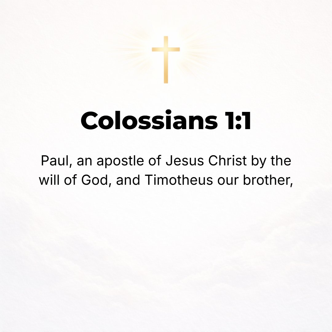 Colossians 1:1 - PAUL, AN apostle (special messenger) of Christ Jesus (the Messiah), by the will of God, and Timothy [our] brother,