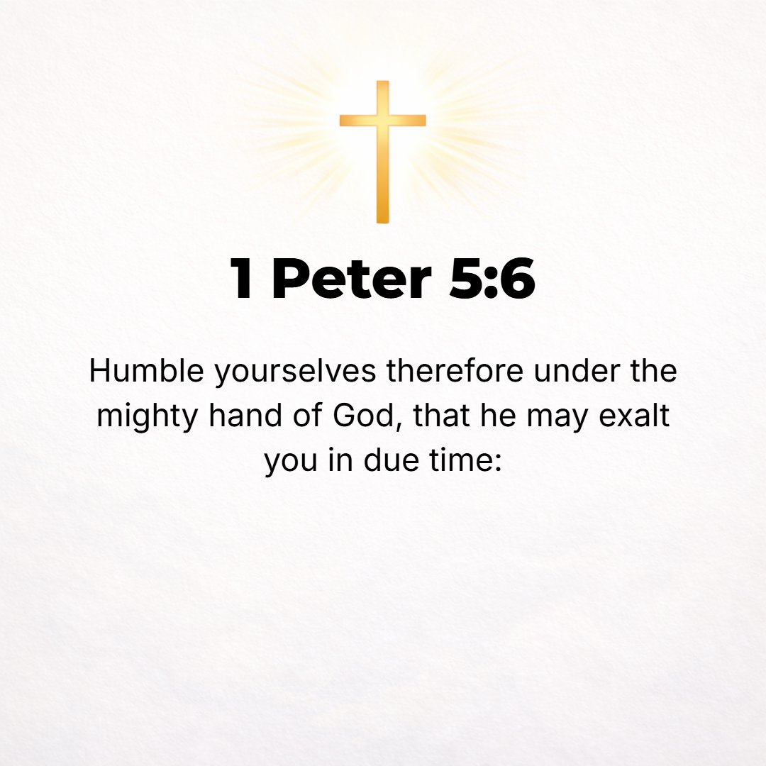 1 Peter 5:6 - Therefore humble yourselves [demote, lower yourselves in your own estimation] under the mighty hand of God, that in due time He may exalt you,