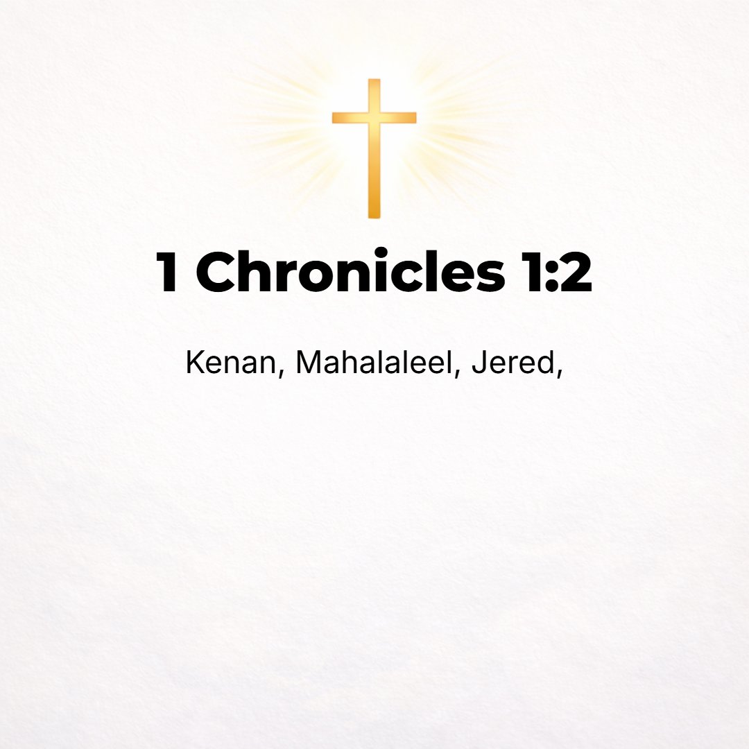 1 Chronicles 1:2 - Kenan, Mahalalel, Jared