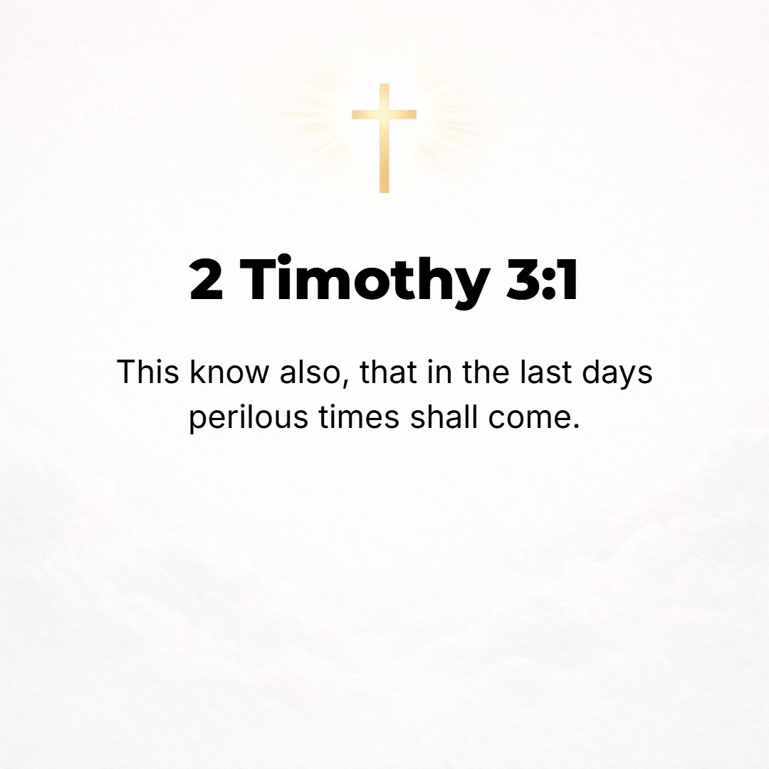 2 Timothy 3:1 - BUT UNDERSTAND this, that in the last days will come (set in) perilous times of great stress and trouble [hard to deal with and hard to bear].