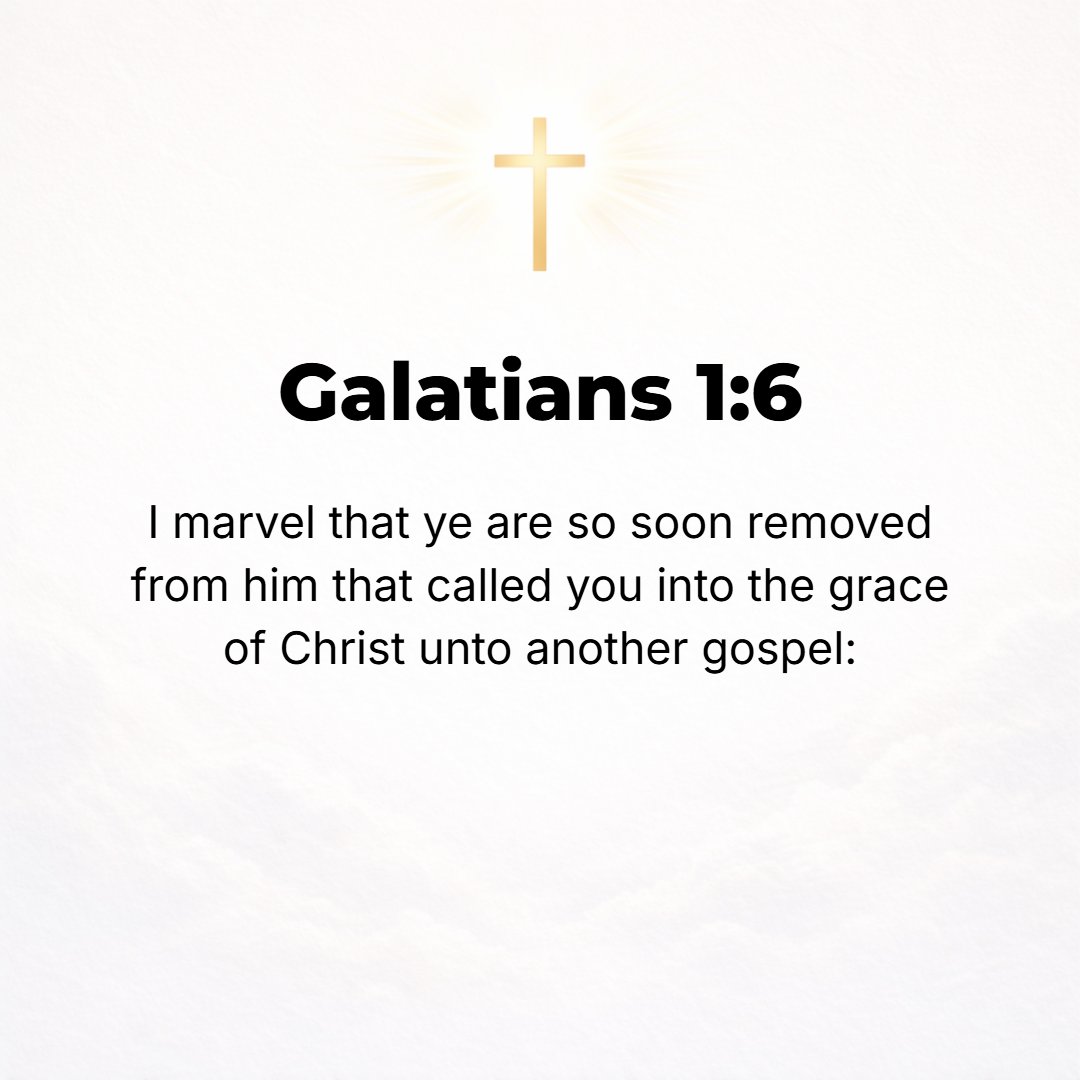 Galatians 1:6 - I am surprised and astonished that you are so quickly turning renegade and deserting Him Who invited and called you by the grace (unmerited favor) of Christ ...