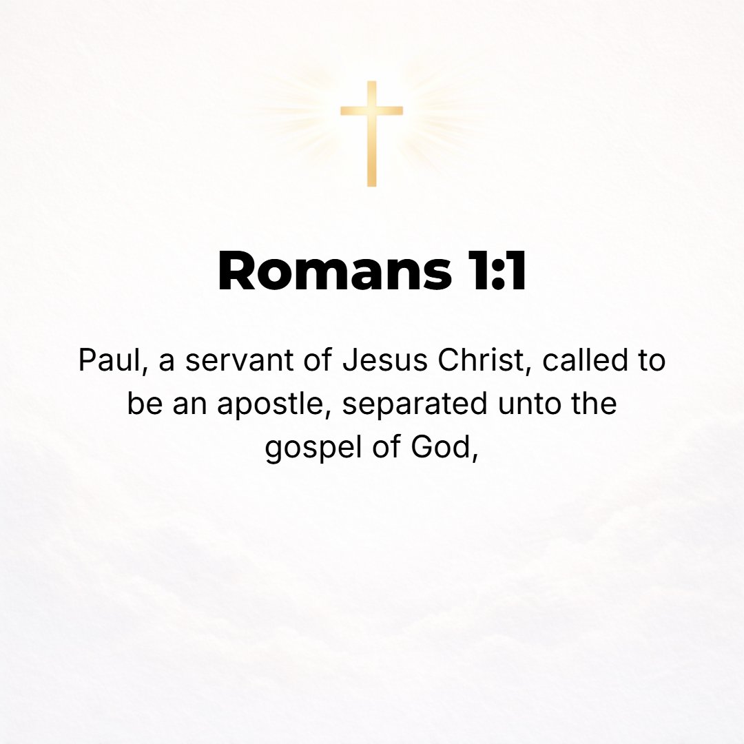 Romans 1:1 - FROM PAUL, a bond servant of Jesus Christ (the Messiah) called to be an apostle, (a special messenger) set apart to [preach] the Gospel (good news) of and fr...