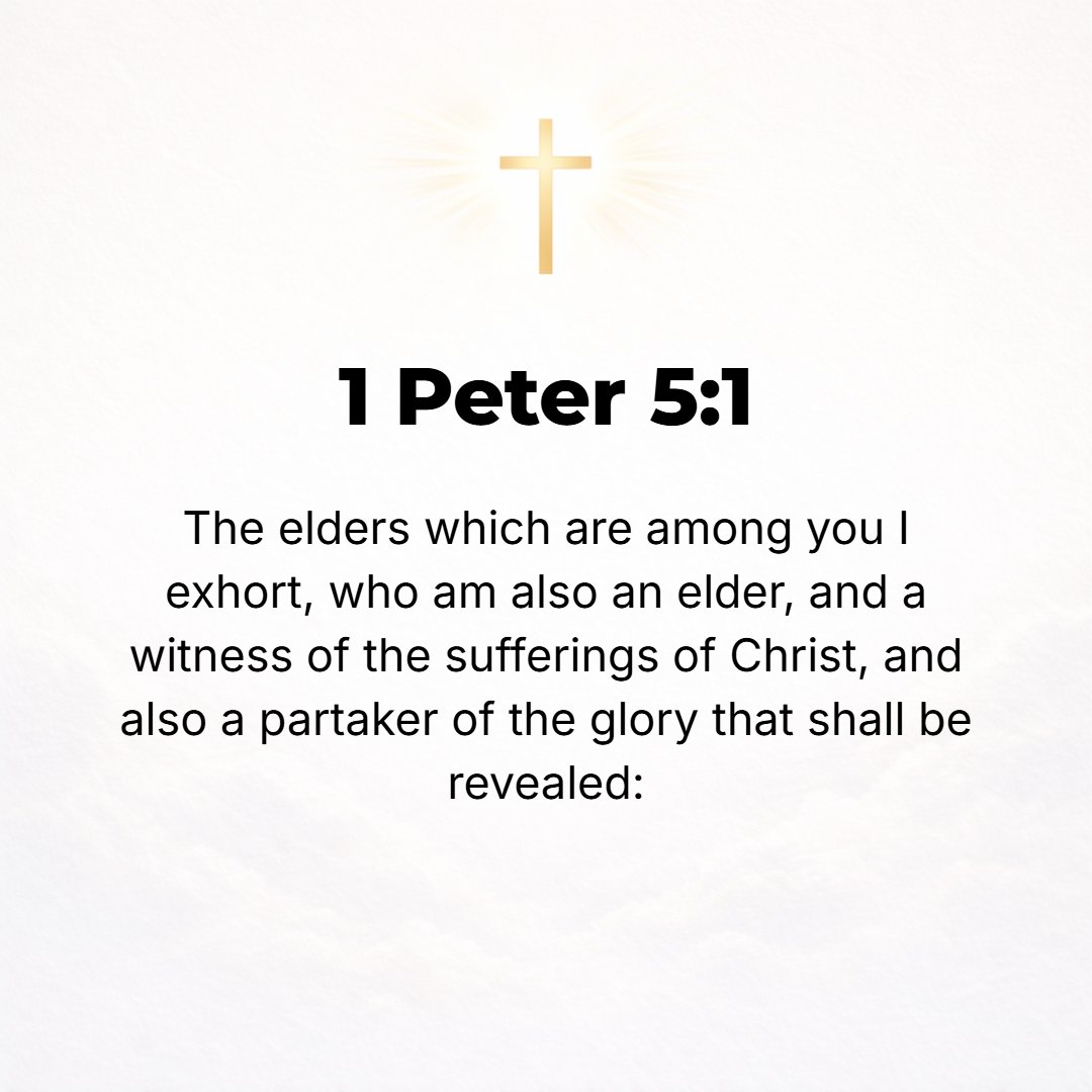 1 Peter 5:1 - I WARN and counsel the elders among you (the pastors and spiritual guides of the church) as a fellow elder and as an eyewitness [called to testify] of the su...