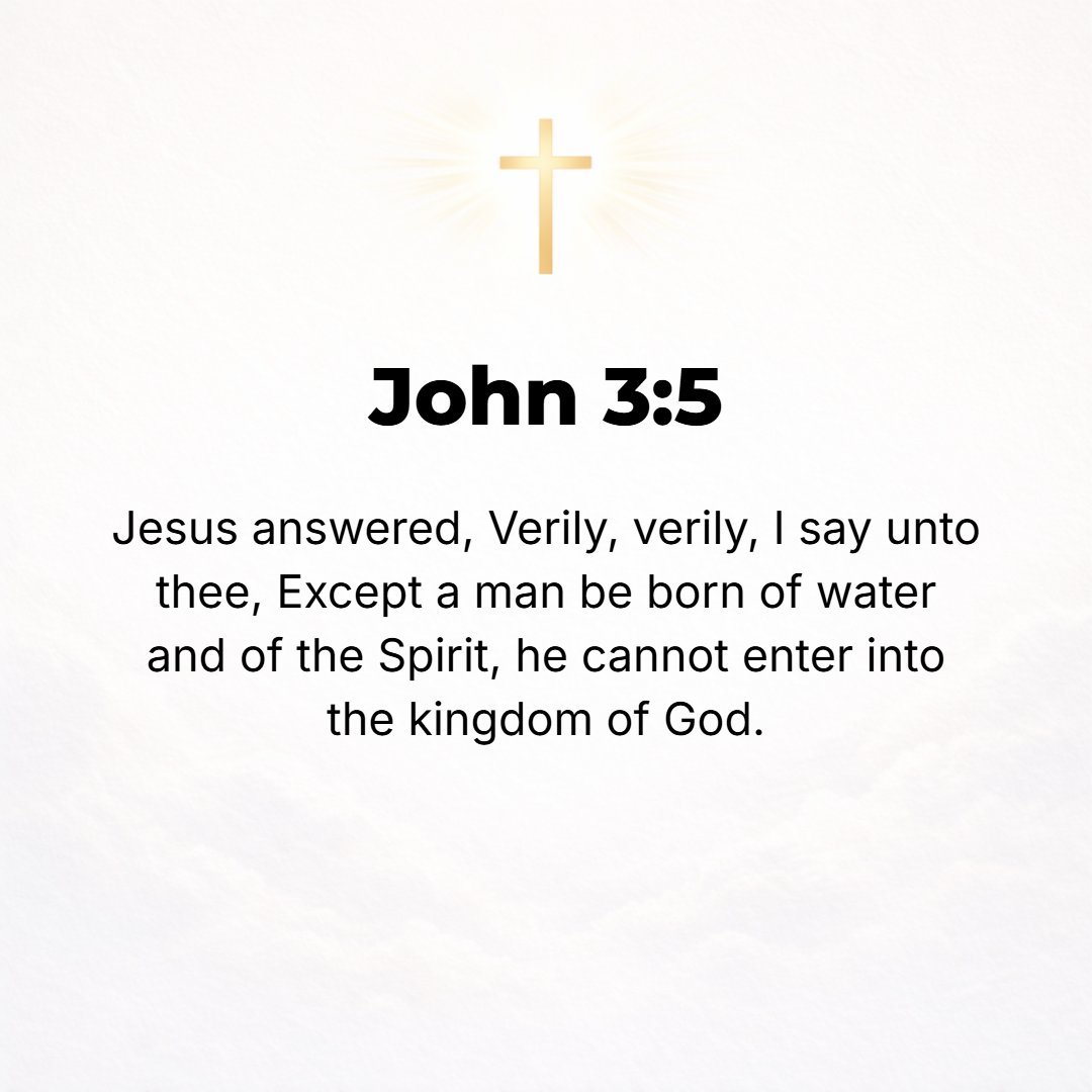 John 3:5 - Jesus answered, I assure you, most solemnly I tell you, unless a man is born of water and [even] the Spirit, he cannot [ever] enter the kingdom of God. [Ezek...