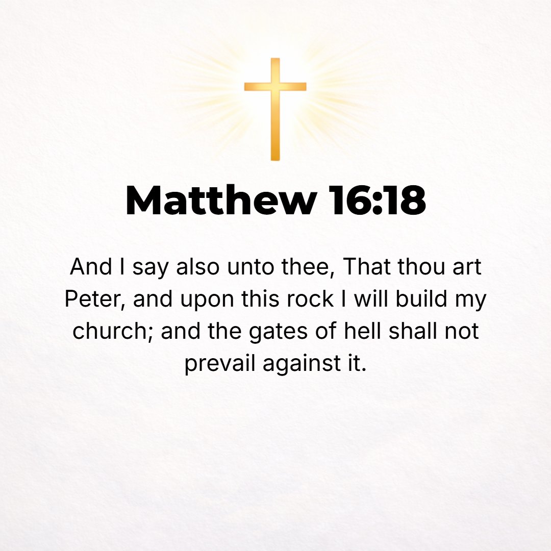Matthew 16:18 - And I tell you, you are Peter [Greek, Petros--a large piece of rock], and on this rock [Greek, petra--a huge rock like Gibraltar] I will build My church, and...