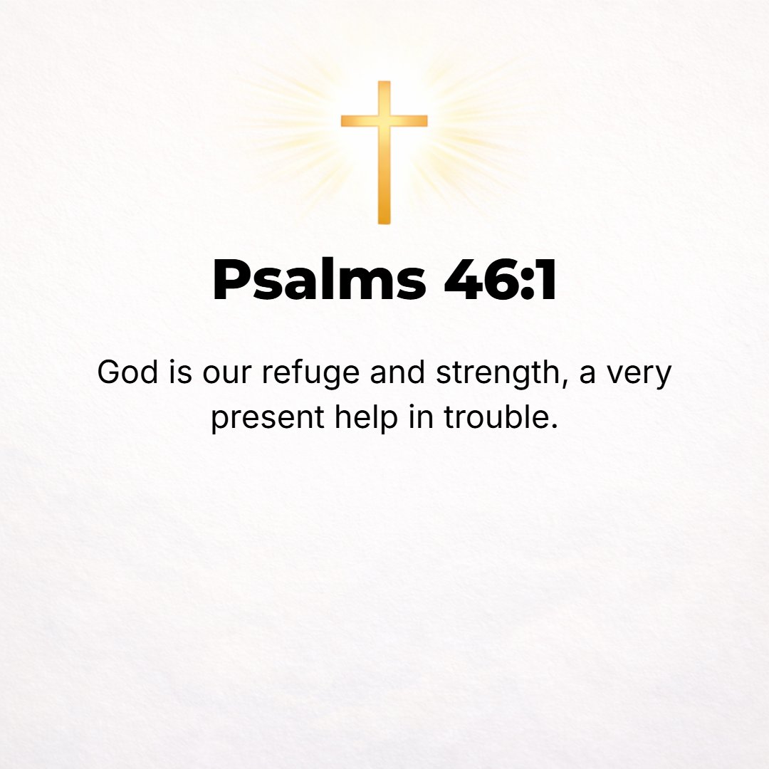 Psalms 46:1 - To the Chief Musician. [A Psalm] of the sons of Korah, set to treble voices. A song. GOD IS our Refuge and Strength [mighty and impenetrable to temptation], ...